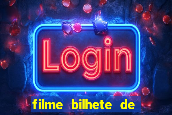 filme bilhete de loteria dublado download